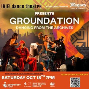IRIE! dance theatre present: GROUNDATION 