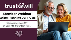 A smiling couple sits on a couch using a laptop. Text: Trust & Will Member Webinar, Estate Planning 201 Trusts, May 13th, 5pm MT.