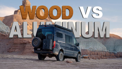 Wood vs. Aluminum For Off-Grid Camper Van Builds