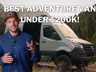 The Best Adventure Van Under $200,000