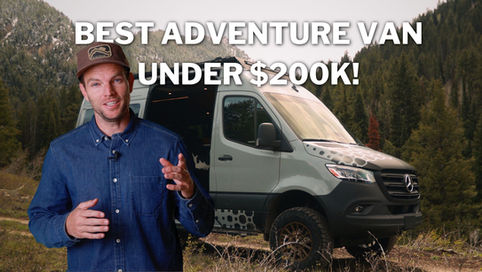 The Best Adventure Van Under $200,000