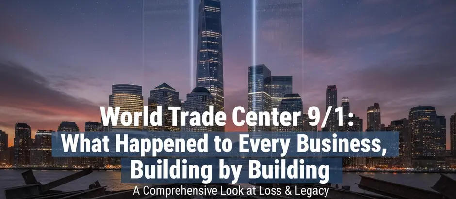 World Trade Center 9/11: What Happened to Every Business, Building by Building