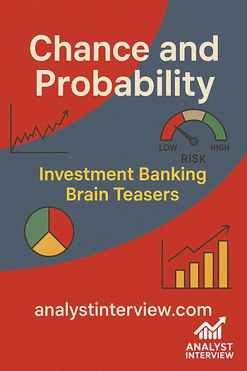 Red and blue graphic with text: "Chance and Probability" and "Investment Banking Brain Teasers." Includes graphs and a risk meter. AnalystInterview.com.