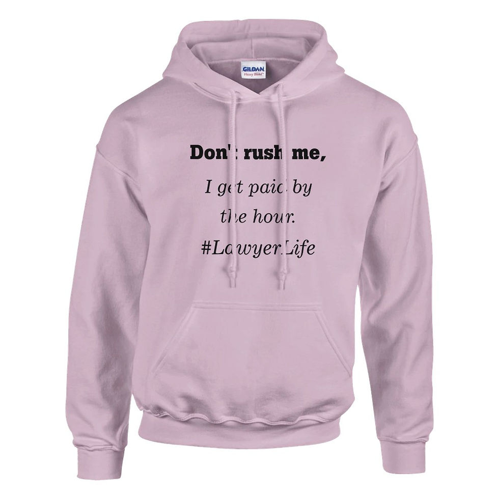 Thumbnail: Don't Rush Me, I Get Paid by the Hour Funny Hoodie | Lawyer Humor