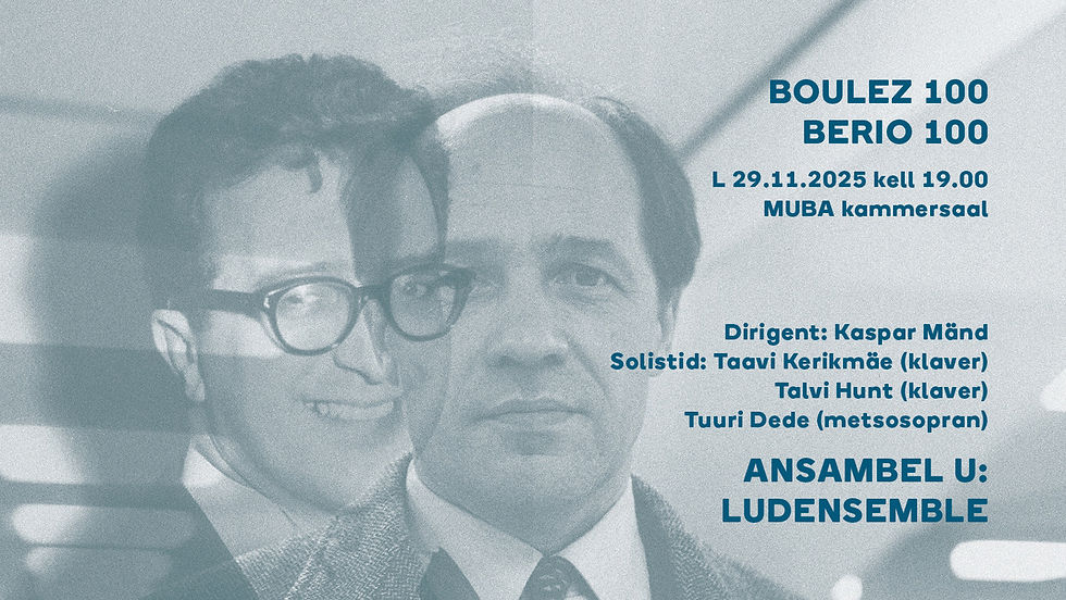 Ensemble U: and Ludensemble concert "BOULEZ 100/ BERIO 100"