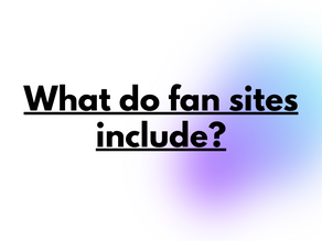 What Do Fan Sites Include?