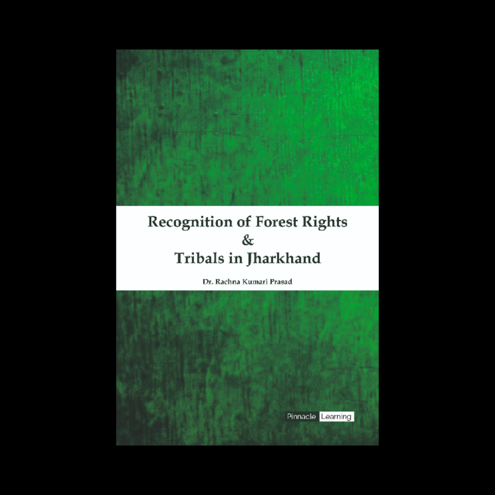 Recognition of Forest Rights and Tribals in Jharkhand