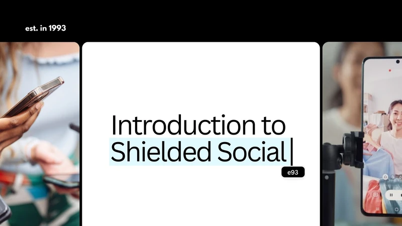 Introduction to Shielded Social