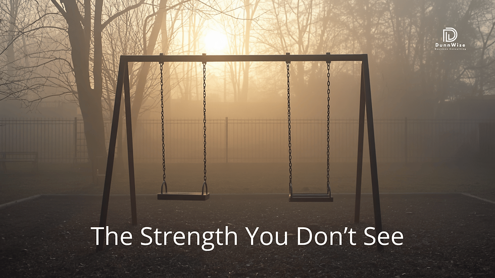 The Strength You Don't See