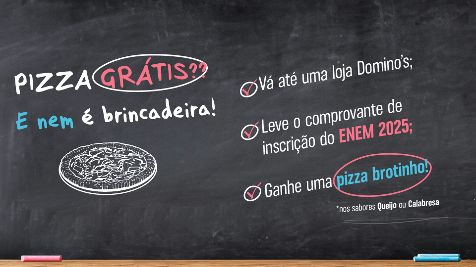 Quem fizer o ENEM, ganha pizza! Domino’s