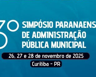 3º Simpósio Paranaense de Administração Pública Municipal debate eficiência, inovação e boas práticas na gestão pública.