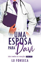 Capa do livro Uma Esposa para Davi, spin-off da série Irmãos do Coração, romance contemporâneo de Lu Fonseca.