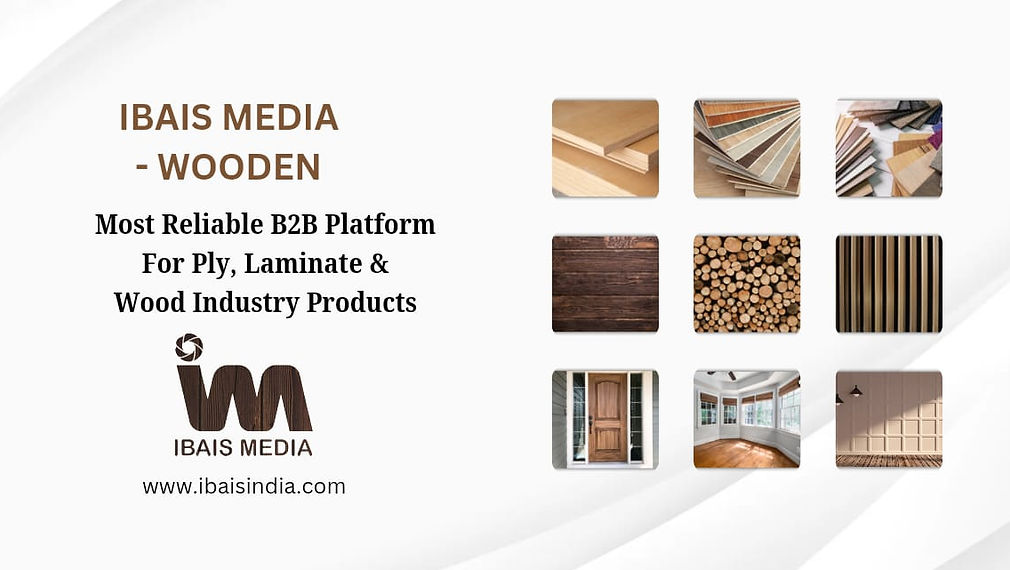 ibais media wooden | plywood marketing agency | plywood b2b platform | plywood advertisement | plywood creative ads | wood ma