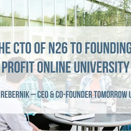 From CTO of N26 to Founding a Non-Profit Online University