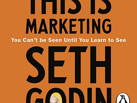 This is Marketing: You Can’t Be Seen Until You Learn To See by Seth Godin - Book Summary