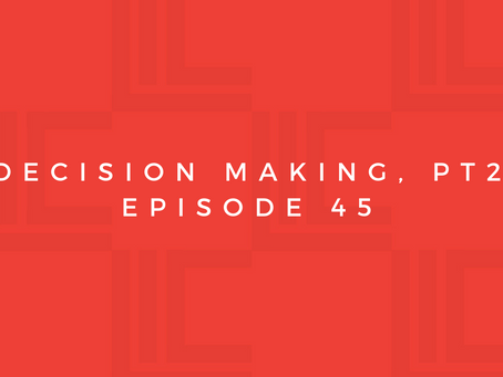 Leadership in Context: Decision Making, pt2