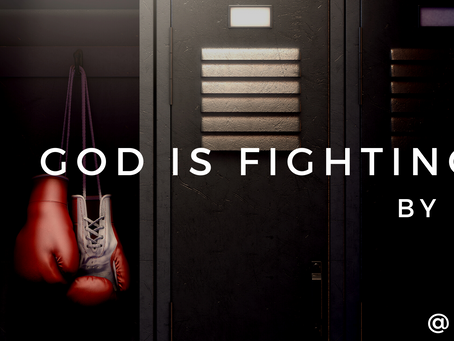 God Is Fighting For Us