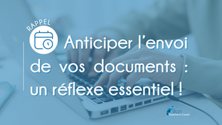 Anticiper l'envoi de vos documents