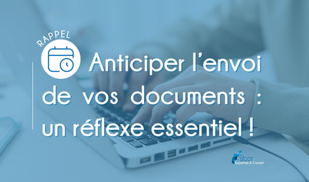 Anticiper l'envoi de vos documents