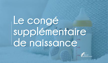 Le congé supplémentaire de naissance