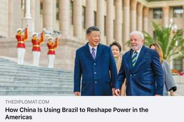 How China Is Using Brazil to Reshape Power in the Americas