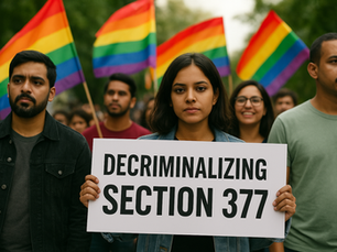 Navtej Singh Johar v. Union of India (2018) – Decriminalizing Section 377
