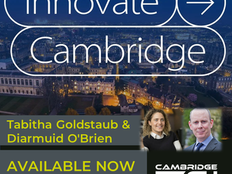 Show Notes 56: Innovate Cambridge - A new vision for Innovation