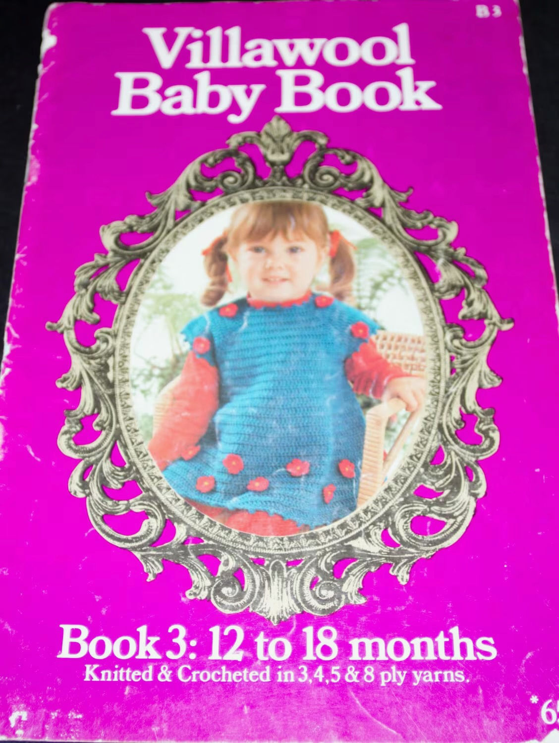 Villawool Baby Book Book 3: 12 to 18 months. OOP crochet patterns