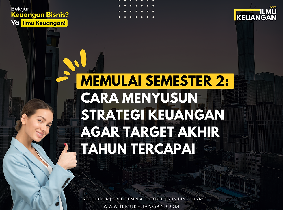 Memulai Semester 2: Cara Menyusun Strategi Keuangan agar Target Akhir Tahun Tercapai
