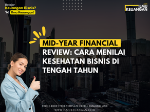 Mid-Year Financial Review: Cara Menilai Kesehatan Bisnis di Tengah Tahun
