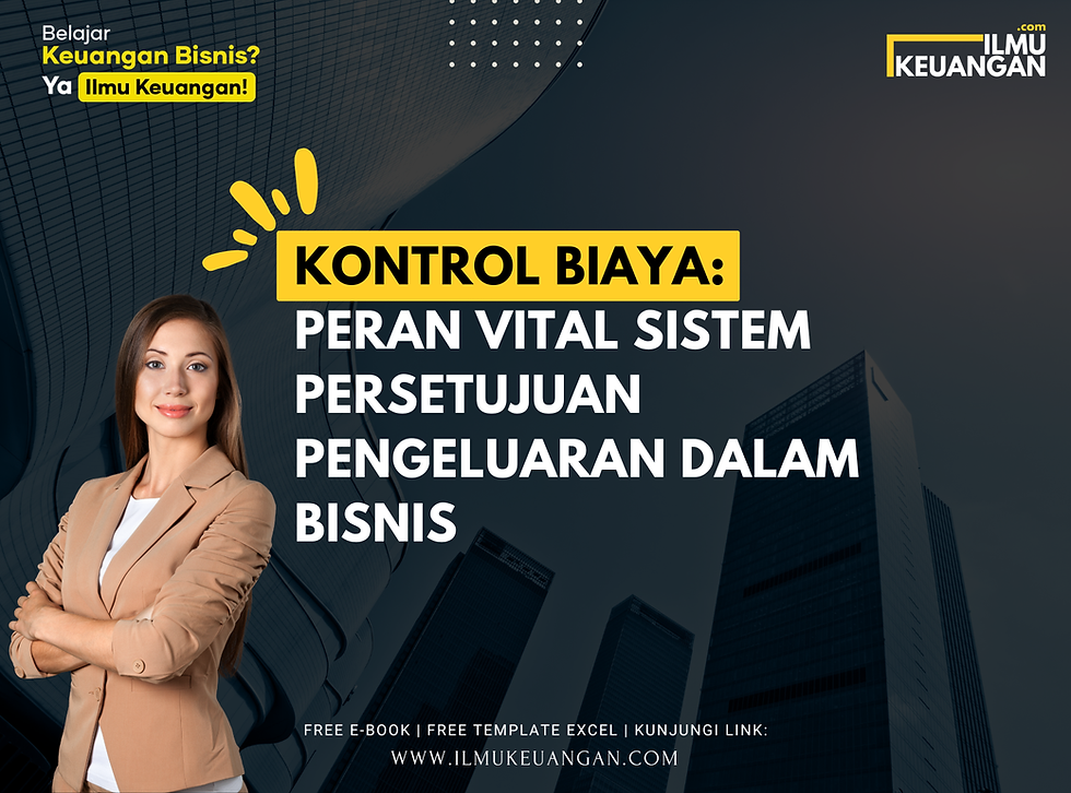 Kontrol Biaya: Peran Vital Sistem Persetujuan Pengeluaran dalam Bisnis