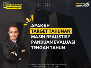 Apakah Target Tahunan Masih Realistis? Panduan Evaluasi Tengah Tahun