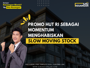 Promo HUT RI sebagai Momentum Menghabiskan Slow Moving Stock