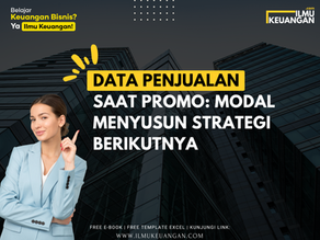 Data Penjualan Saat Promo: Modal Menyusun Strategi Berikutnya