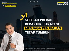 Setelah Promo Berakhir: Strategi Menjaga Penjualan Tetap Tumbuh