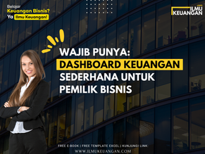 Wajib Punya: Dashboard Keuangan Sederhana untuk Pemilik Bisnis