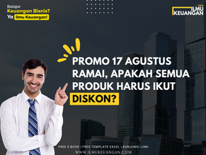Promo 17 Agustus Ramai, Apakah Semua Produk Harus Ikut Diskon?