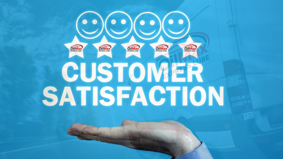 OilMax Express Lube Customer Satisfaction
