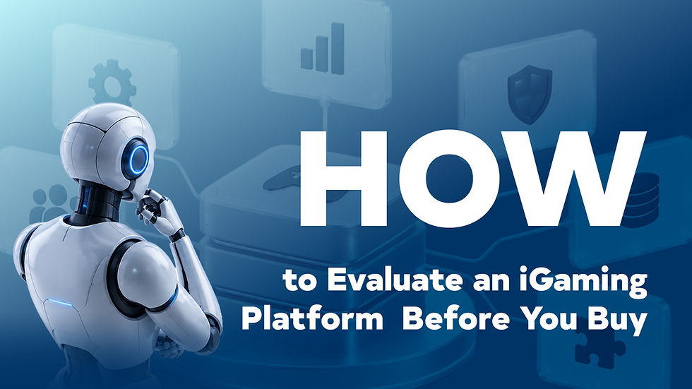 How to Evaluate an iGaming Platform Before You Buy