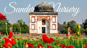 Sunder Nursery - A day spent in the lap of nature