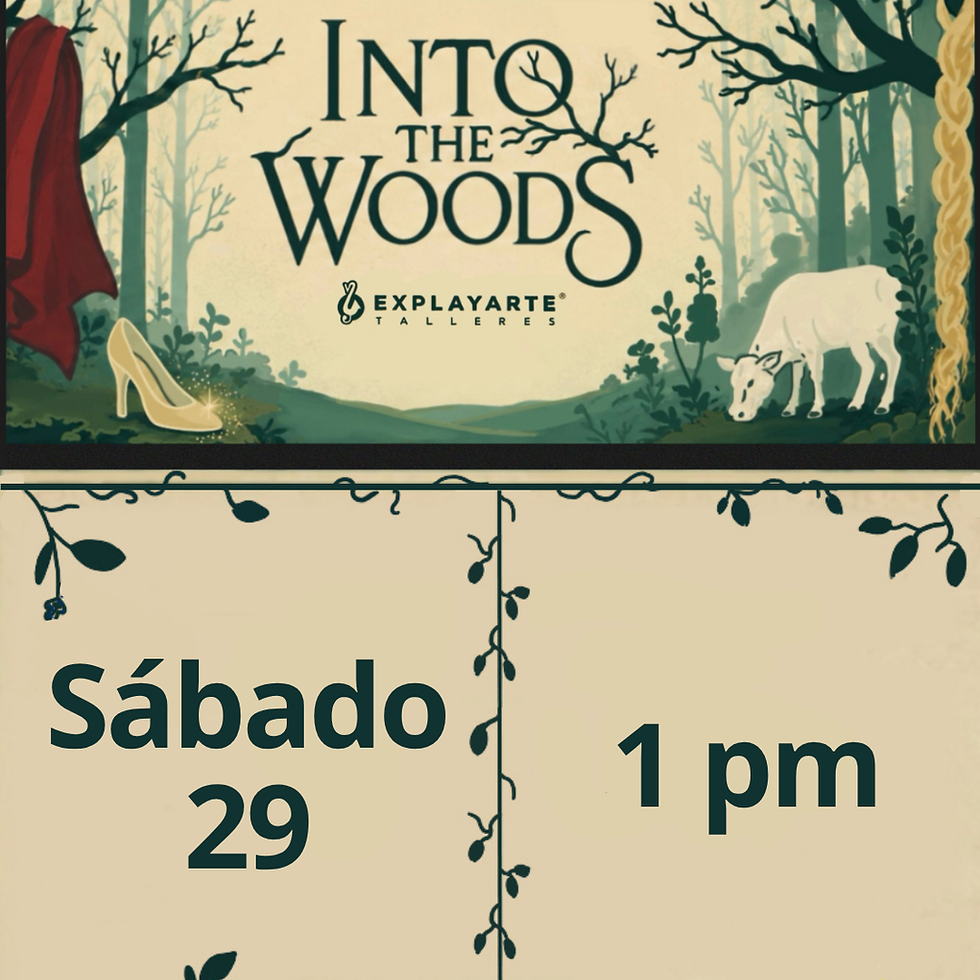 INTO THE WOODS SÁBADO 29 - 1:00PM