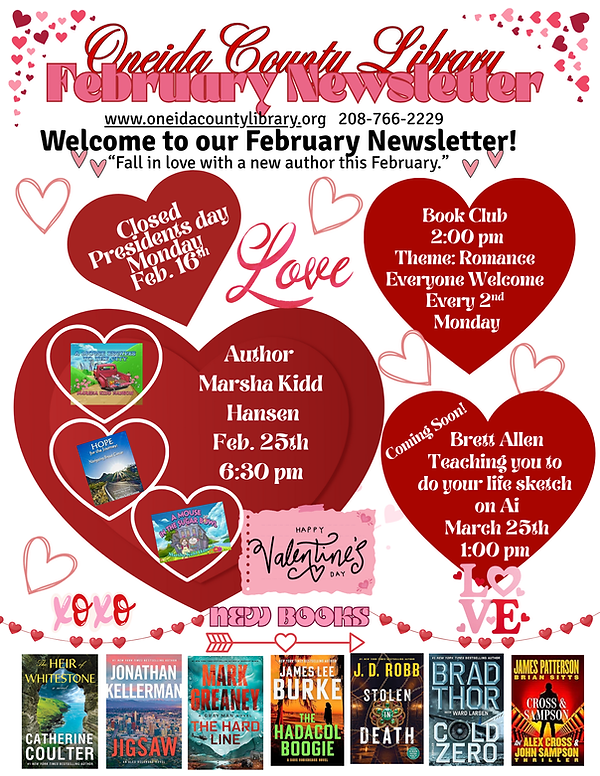 Oneida County Library February Newsletter: Welcome! Events, author Marsha Kim Hansen, new books.