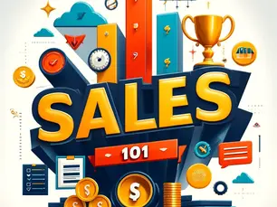 Sales 101: 10 Tips to be a Great Salesperson