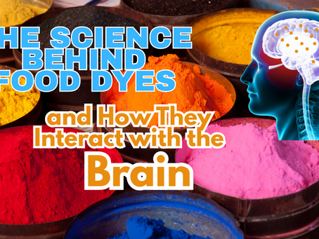 The Science Behind Artificial Food Dyes: Their Deeper Impact on Children with ADHD and Autism