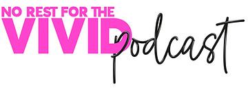 The logo of No Rest For The Vivid Podcast with hot pink and black writing