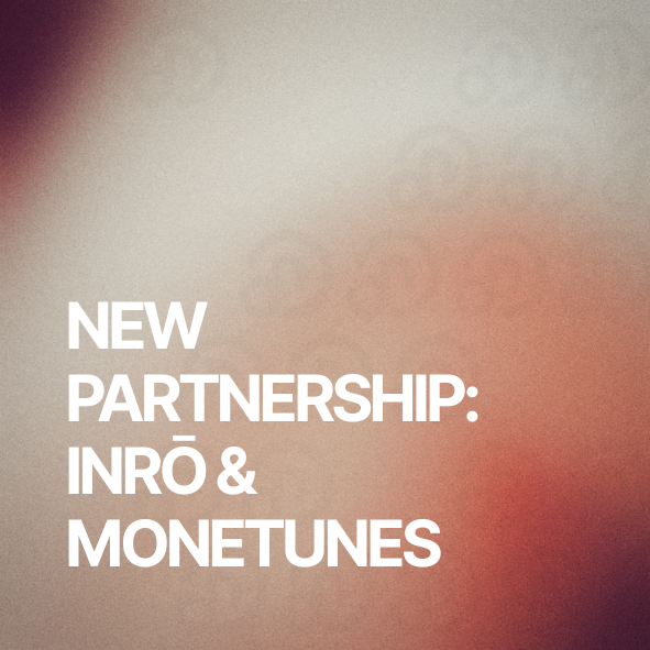 New Partnership: Inrō & Monetunes
