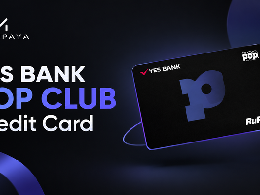 Yes Bank Pop Club Credit Card 2026: Benefits, Cashback, Fees, Eligibility & More