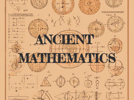 The Mathematical Odyssey: Unveiling Its Ancient Beginnings