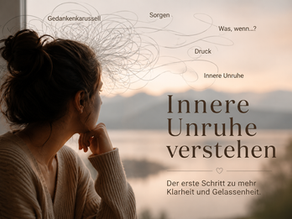 Innere Unruhe verstehen