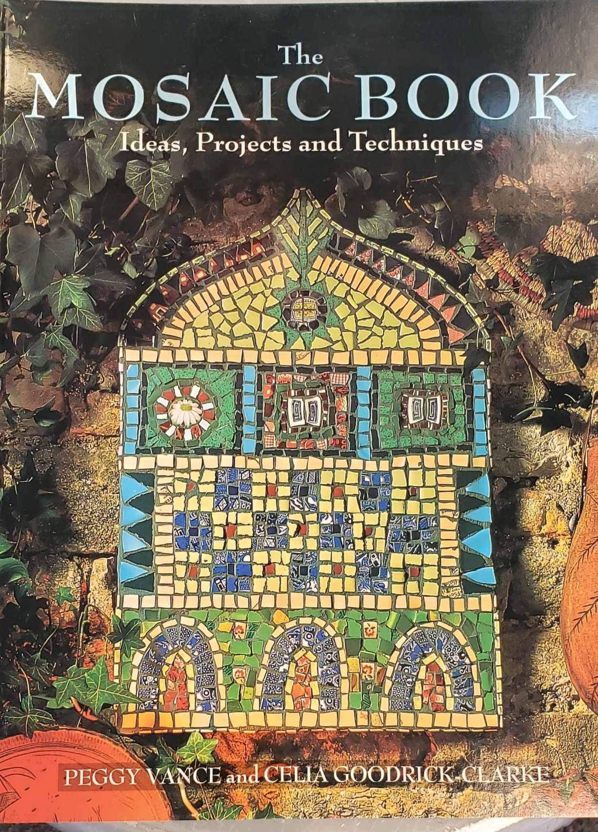 The Mosaic Book: Ideas, Projects and Techniques Paperback – Illustrated